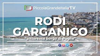 Rodi Garganico - Piccola Grande Italia