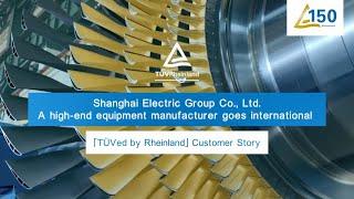 150th anniversary case study: Shanghai Electric Group Co., Ltd