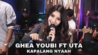 GHEA YOUBI FT UTA - KAPALANG NYAAH | ABIEL JATNIKA (COVER)