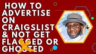 How to Advertise on Craigslist Without Being Ghosted or Flagged 2023