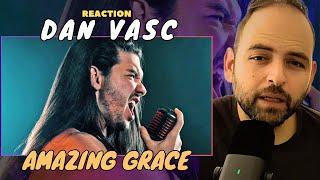 Dan Vasc AMAZING Rendition of Amazing Grace! | Reaction