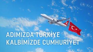 Adımızda Türkiye Kalbimizde Cumhuriyet - Türk Hava Yolları