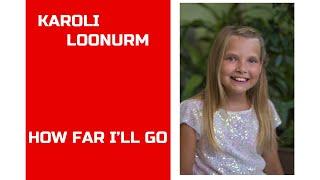 Karoli Loonurm - How Far I Will Go