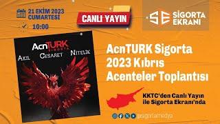 AcnTURK Sigorta 2023 Acenteler Toplantısı