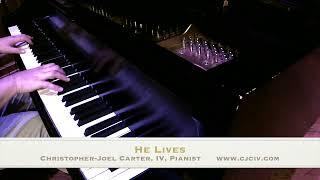 "He Lives" Christopher-Joel Carter, IV