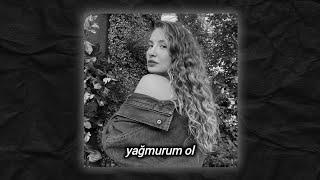 Yağmurum Ol [lyrics.2x]