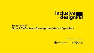 Heather Neff / Smart SVGs: transforming the future of graphics #id24 2024