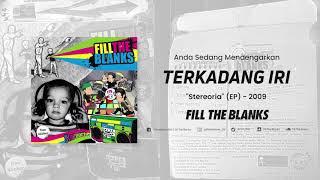 Fill The Blanks - Terkadang Iri (Stereoria EP 2009) [Audio HQ]