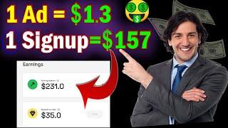 1 Signup = $157 || 1 Ad = $1.3  without investment || make money online without investment