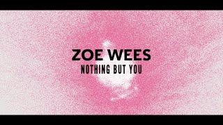 Zoe Wees - Nothing But You (Lyric Video)