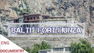 Documentry of Baltit Fort Hunza | Gilgit Baltistan Pakistan | EXPLORING PAKISTAN