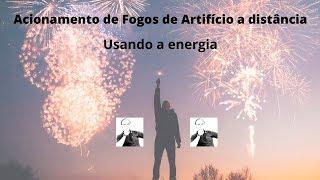 Acionamento de fogos ou pavios a distância sem fosforo e com energia