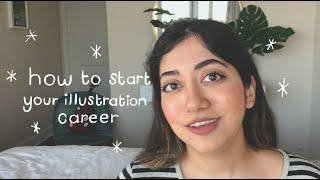 How to Start your Illustration Career | PART 1