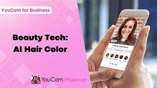 Beauty Tech: YouCam Makeup’s AI Hair Color by Perfect Corp