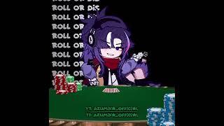 Roll or Die//Og:@Lucy(on tt) #gacha #gl2 #foryou #animation #trend #meme #fyp #edit #recomendation