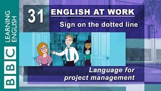 Project management - 31 - Need to manage a project? English at Work gives you the language