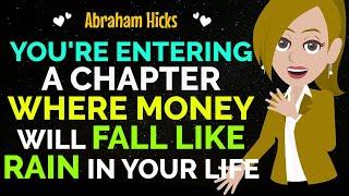 You're Entering A Chapter Where Money Falls Like Rain In Your Life Abraham Hicks 2024