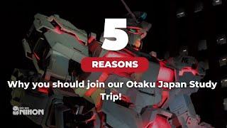 5 reasons why you should join our Otaku Japan Study Trip! | Experience Otaku culture up close