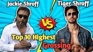 Jackie Shroff vs Tiger shroff Top 10 Highest Grossing Movies Comparison 