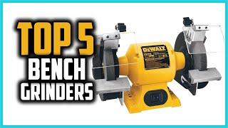 Top 5 Best Bench Grinders 2024