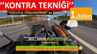 1 | VİRAJLARDA KONTRA TEKNİĞİ‍️ (EDIT Video) ve VÜCUTLA YÖNELENDİRME? | İleri Sürüş