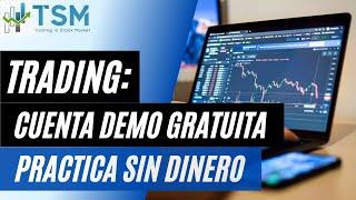 TRADING: Cómo crear CUENTA DEMO, Configurarla y Utilizarla.