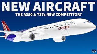 The Comac CR929 - Airbus & Boeing's Competitor