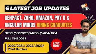 6 Exciting Job Updates : Genpact, ZOHO, Amazon, Pay U & Angular Minds Hiring Freshers | FLM