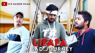 LIFAFA - Heart Breaking Sad Story | Hi5 - HaideR Khan