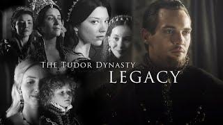 The Tudor Dynasty I Legacy