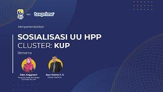 DJP-TaxPrime “Sosialisasi UU HPP Cluster Ketentuan Umum dan Tata Cara Perpajakan (KUP)”