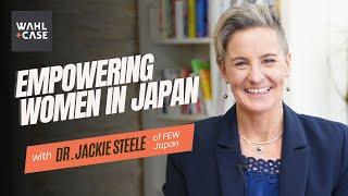 Empowering Women in Japan: An Interview with Dr. Jackie Steele of FEW Japan