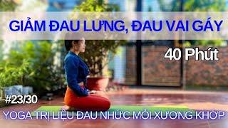 #23/30 Yoga Trị Liệu Đau Nhức Mỏi Xương Khớp|Giảm Đau Lưng| Yoga Buổi Sáng Cùng Liên Nguyễn