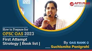 OPSC OAS 2023 | First Attempt Strategy by OAS Rank-2|Exam Preparation Tips & Book List