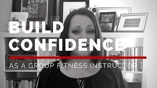 How to build confidence as a group fitness instructor