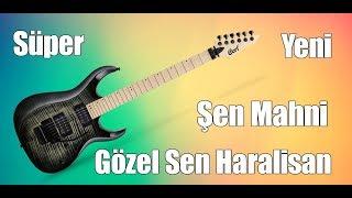 Gözel Sen Haralisan Sen Toy Mahnisi (Gitara) Yeni 2019