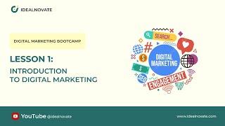 01. Introduction to Digital Marketing - Lesson 1- Idealnovate Live Training