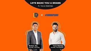 Lets Make You A Brand ft. Tarun Makhija | Teaser | Season 1 | LnDToday x TarunSpeaks | RoshanJha