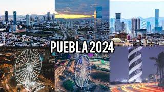 PUEBLA 2024 una ciudad moderna e histórica