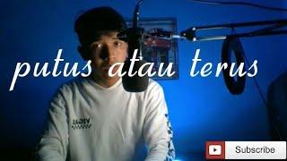 putus atau terus judika (cover)