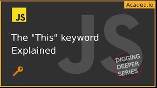 Ep2 - The "This" Keyword in JavaScript: Explained