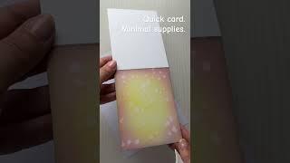 Quick card using ink blending techniques. Minimal supplies needed!  #papercraft #diy
