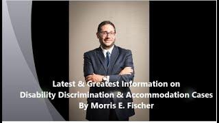 Latest & Greatest Information on Disability Discrimination & Accommodation Cases