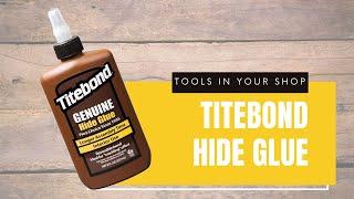 Using Titebond Hide Glue