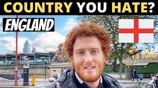 Which Country Do You HATE The Most? | ENGLAND