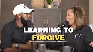 Learning to Forgive with Ken and Tabatha Claytor