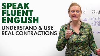 FLUENT ENGLISH: Understand & Use Contractions like a Native Speaker