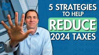 How to reduce income taxes in 2024 – 5 Strategies!