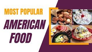 Most Popular Foods in America | List of American Food