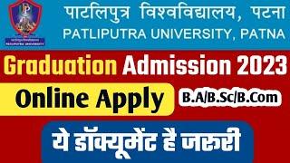 Patliputra University UG Admission 2023 Required Document | B.A/B.Sc/B.Com Admission | Ppu Admission